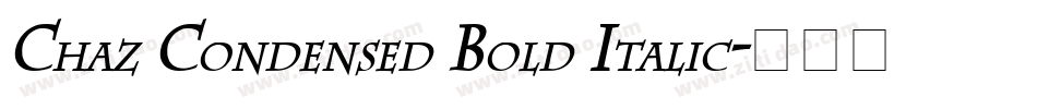 Chaz Condensed Bold Italic字体转换